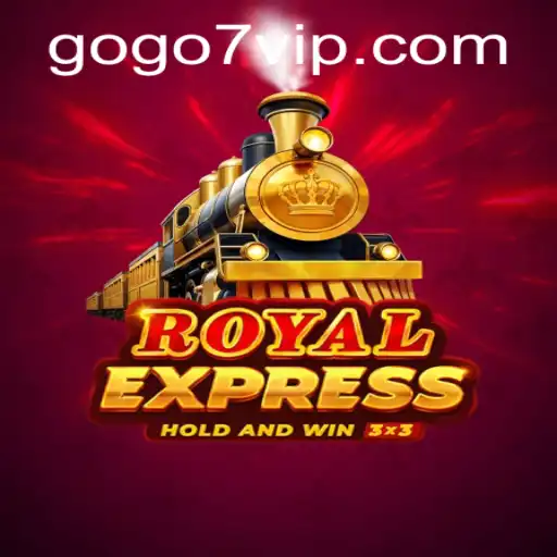 Royalexpress: The Ultimate Adventure Awaits with GOGO7.VIP